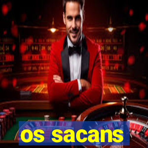 os sacans